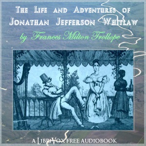 The Life and Adventures of Jonathan Jefferson Whitlaw - Frances Milton Trollope Audiobooks - Free Audio Books | Knigi-Audio.com/en/