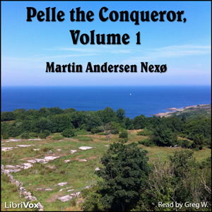 Pelle the Conqueror, Volume 1 - Martin Andersen NEXØ Audiobooks - Free Audio Books | Knigi-Audio.com/en/