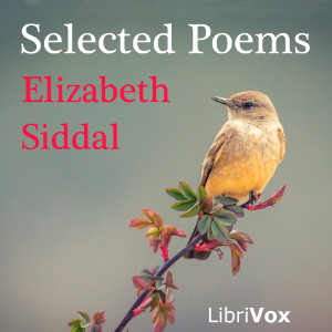 Selected Poems - Elizabeth SIDDAL Audiobooks - Free Audio Books | Knigi-Audio.com/en/