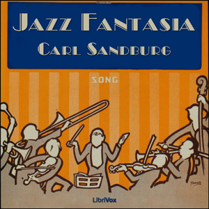 Jazz Fantasia - Carl Sandburg Audiobooks - Free Audio Books | Knigi-Audio.com/en/