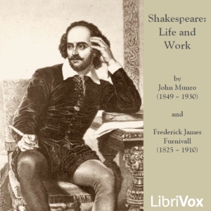 Shakespeare: Life and Work - John MUNRO Audiobooks - Free Audio Books | Knigi-Audio.com/en/