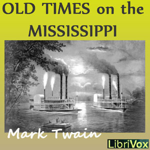 Old Times on the Mississippi - Mark Twain Audiobooks - Free Audio Books | Knigi-Audio.com/en/