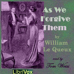 As We Forgive Them - William Le Queux Audiobooks - Free Audio Books | Knigi-Audio.com/en/