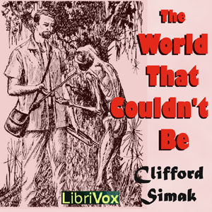 The World That Couldn't Be (Version 2) - Clifford D. Simak Audiobooks - Free Audio Books | Knigi-Audio.com/en/