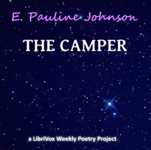 The Camper - E. Pauline Johnson Audiobooks - Free Audio Books | Knigi-Audio.com/en/