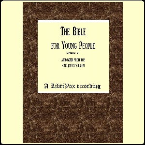 The Bible For Young People Vol. 2 - Anonymous Audiobooks - Free Audio Books | Knigi-Audio.com/en/