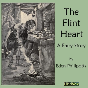 The Flint Heart - Eden PHILLPOTTS Audiobooks - Free Audio Books | Knigi-Audio.com/en/