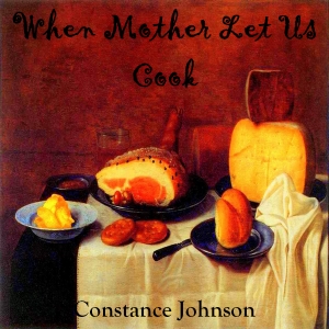 When Mother Lets Us Cook - Constance JOHNSON Audiobooks - Free Audio Books | Knigi-Audio.com/en/