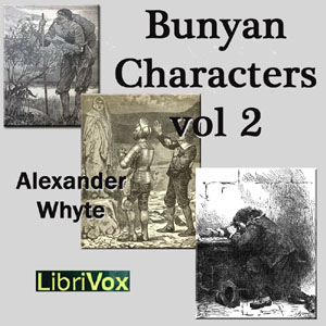 Bunyan Characters Volume II - Alexander WHYTE Audiobooks - Free Audio Books | Knigi-Audio.com/en/