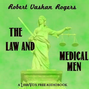 The Law and Medical Men - Robert Vashon Rogers Audiobooks - Free Audio Books | Knigi-Audio.com/en/