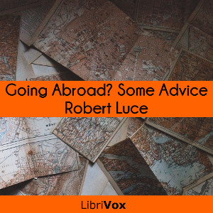 Going Abroad? Some Advice - Robert Luce Audiobooks - Free Audio Books | Knigi-Audio.com/en/