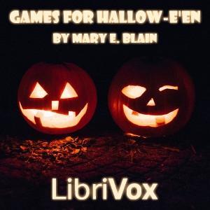 Games for Hallow-e'en - Mary E. Blain Audiobooks - Free Audio Books | Knigi-Audio.com/en/