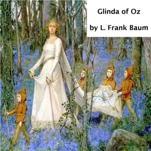 Glinda of Oz - L. Frank Baum Audiobooks - Free Audio Books | Knigi-Audio.com/en/