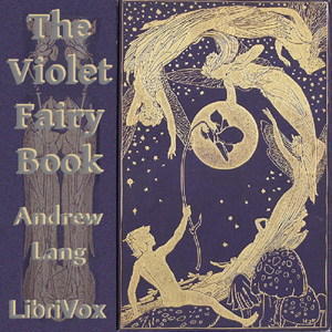 The Violet Fairy Book - Andrew Lang Audiobooks - Free Audio Books | Knigi-Audio.com/en/