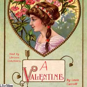 A Valentine - Lewis Carroll Audiobooks - Free Audio Books | Knigi-Audio.com/en/