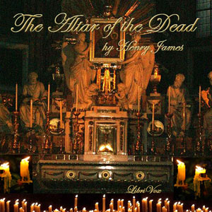 The Altar of the Dead - Henry James Audiobooks - Free Audio Books | Knigi-Audio.com/en/