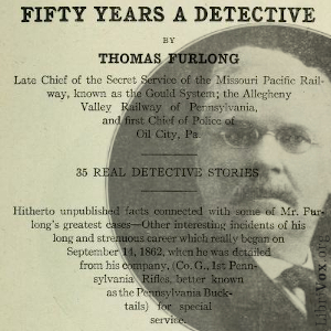 Fifty Years a Detective: 35 Real Detective Stories - Thomas Furlong Audiobooks - Free Audio Books | Knigi-Audio.com/en/