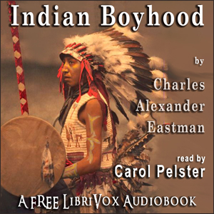 Indian Boyhood - Charles Alexander Eastman Audiobooks - Free Audio Books | Knigi-Audio.com/en/