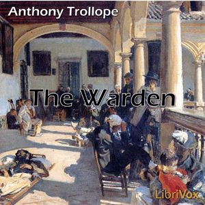 The Warden - Anthony Trollope Audiobooks - Free Audio Books | Knigi-Audio.com/en/