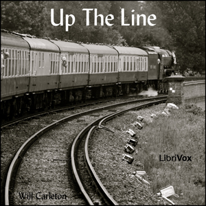 Up The Line - Will Carleton Audiobooks - Free Audio Books | Knigi-Audio.com/en/