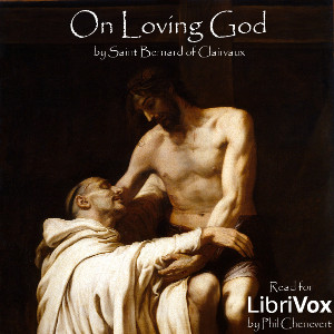 On Loving God - Saint Bernard of Clairvaux Audiobooks - Free Audio Books | Knigi-Audio.com/en/