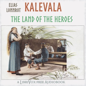 The Kalevala: the Epic Poem of Finland  (Crawford Translation) - Elias Lönnrot Audiobooks - Free Audio Books | Knigi-Audio.com/en/