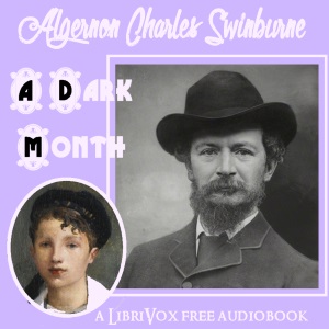 A Dark Month - Algernon Charles Swinburne Audiobooks - Free Audio Books | Knigi-Audio.com/en/