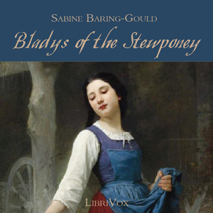 Bladys of the Stewponey - Sabine Baring-Gould Audiobooks - Free Audio Books | Knigi-Audio.com/en/