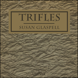 Trifles - Susan Glaspell Audiobooks - Free Audio Books | Knigi-Audio.com/en/
