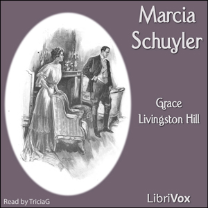 Marcia Schuyler - Grace Livingston Hill Audiobooks - Free Audio Books | Knigi-Audio.com/en/