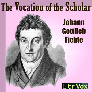 The Vocation of the Scholar - Johann Gottlieb Fichte Audiobooks - Free Audio Books | Knigi-Audio.com/en/