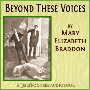 Beyond These Voices - Mary Elizabeth Braddon Audiobooks - Free Audio Books | Knigi-Audio.com/en/