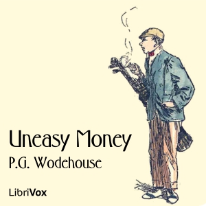 Uneasy Money - P. G. Wodehouse Audiobooks - Free Audio Books | Knigi-Audio.com/en/