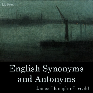 English Synonyms and Antonyms - James Champlin Fernald Audiobooks - Free Audio Books | Knigi-Audio.com/en/