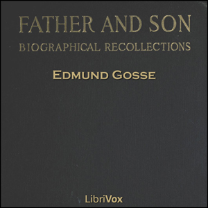 Father and Son - Edmund Gosse Audiobooks - Free Audio Books | Knigi-Audio.com/en/