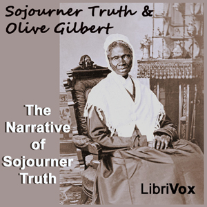 The Narrative of Sojourner Truth - Olive Gilbert Audiobooks - Free Audio Books | Knigi-Audio.com/en/