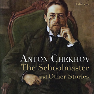 The Schoolmaster and Other Stories - Anton Chekhov Audiobooks - Free Audio Books | Knigi-Audio.com/en/