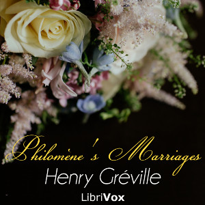 Philomène's Marriages - Henry Gréville Audiobooks - Free Audio Books | Knigi-Audio.com/en/