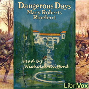 Dangerous Days - Mary Roberts Rinehart Audiobooks - Free Audio Books | Knigi-Audio.com/en/