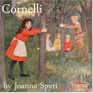 Cornelli - Johanna Spyri Audiobooks - Free Audio Books | Knigi-Audio.com/en/