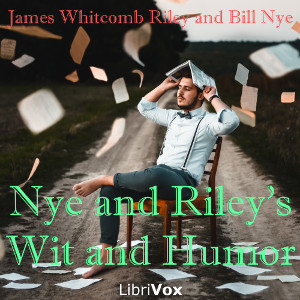 Nye and Riley's Wit and Humor - James Whitcomb Riley Audiobooks - Free Audio Books | Knigi-Audio.com/en/