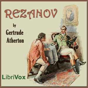 Rezanov - Gertrude Atherton Audiobooks - Free Audio Books | Knigi-Audio.com/en/