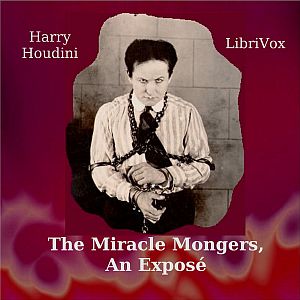 The Miracle Mongers, an Exposé - Harry Houdini Audiobooks - Free Audio Books | Knigi-Audio.com/en/
