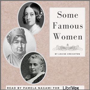 Some Famous  Women - Louise Creighton Audiobooks - Free Audio Books | Knigi-Audio.com/en/