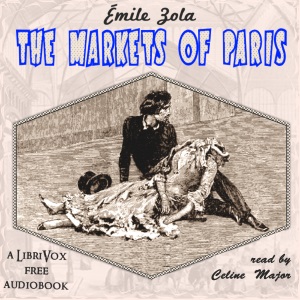 The Markets of Paris - Émile Zola Audiobooks - Free Audio Books | Knigi-Audio.com/en/