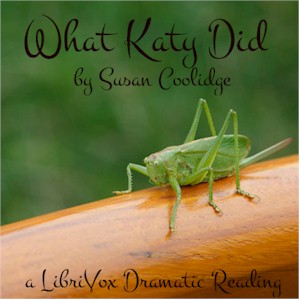 What Katy Did (Dramatic Reading) - Susan Coolidge Audiobooks - Free Audio Books | Knigi-Audio.com/en/