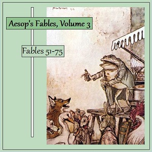 Aesop's Fables, Volume 03 (Fables 51-75) - Aesop Audiobooks - Free Audio Books | Knigi-Audio.com/en/