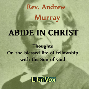 Abide in Christ - Andrew Murray Audiobooks - Free Audio Books | Knigi-Audio.com/en/
