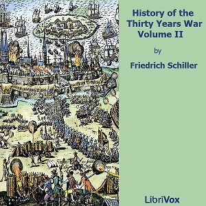 History of the Thirty Years War, Volume 2 - Friedrich Schiller Audiobooks - Free Audio Books | Knigi-Audio.com/en/