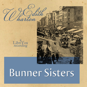 Bunner Sisters - Edith Wharton Audiobooks - Free Audio Books | Knigi-Audio.com/en/